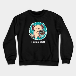 Cute Axolotl Coffee Lover Crewneck Sweatshirt
